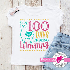 100 Days Of Being Llamazing Svg Png Dxf Eps Svg Dxf Png Cutting File