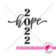 2022 Hope Cross Christian New Year svg png dxf eps jpeg SVG DXF PNG Cutting File