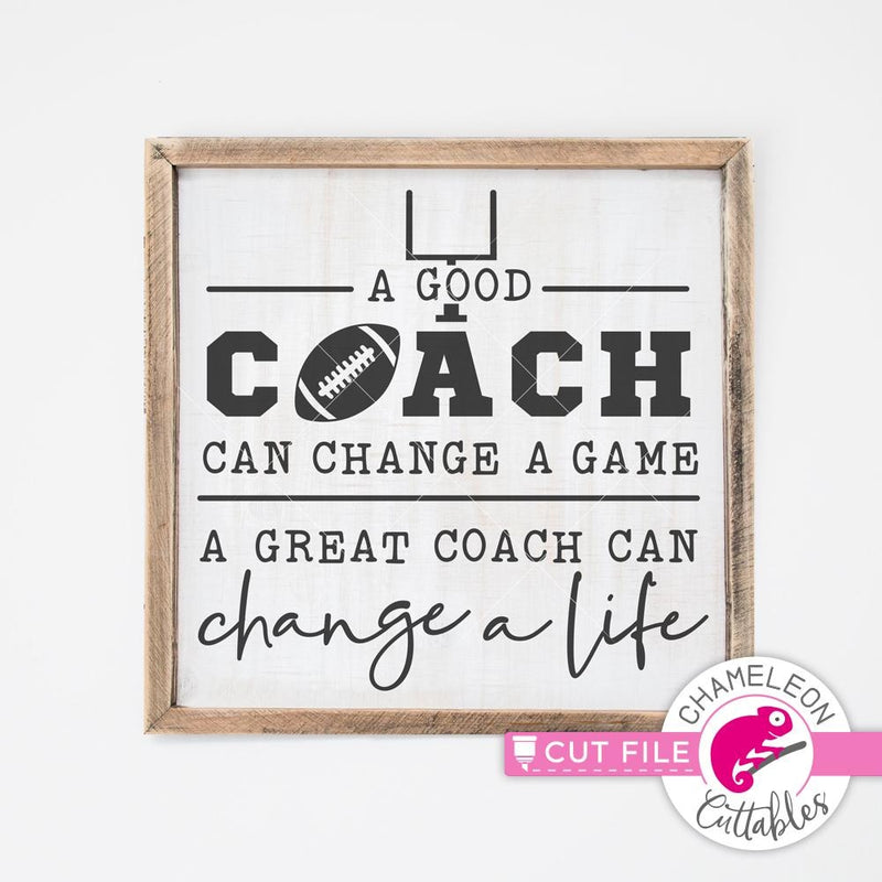 A good coach can change a game Football svg png dxf eps jpeg SVG DXF PNG Cutting File