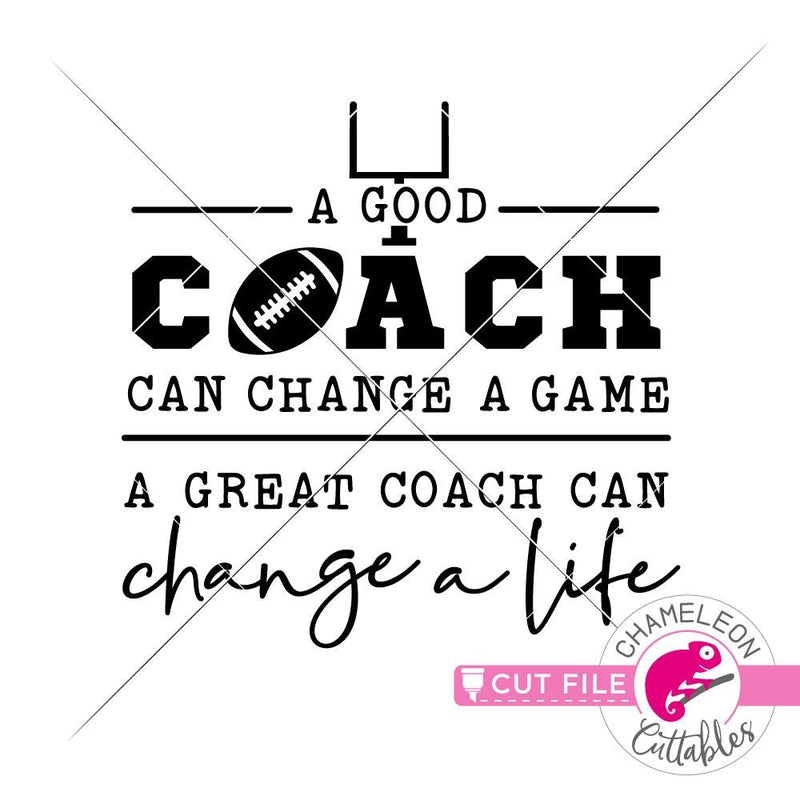 A good coach can change a game Football svg png dxf eps jpeg SVG DXF PNG Cutting File