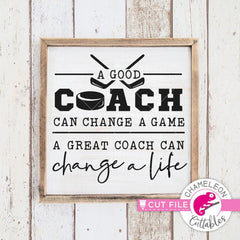 A good coach can change a game Hockey svg png dxf eps SVG DXF PNG Cutting File