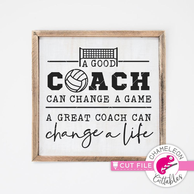 A good coach can change a game Volleyball svg png dxf eps SVG DXF PNG Cutting File