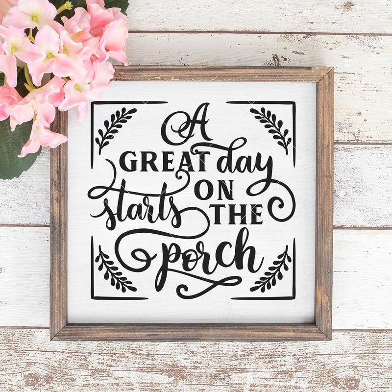 A Great Day Starts On The Porch Svg Png Dxf Eps Svg Dxf Png Cutting File