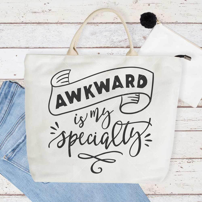 Awkward Is My Specialty Svg Png Dxf Eps Svg Dxf Png Cutting File