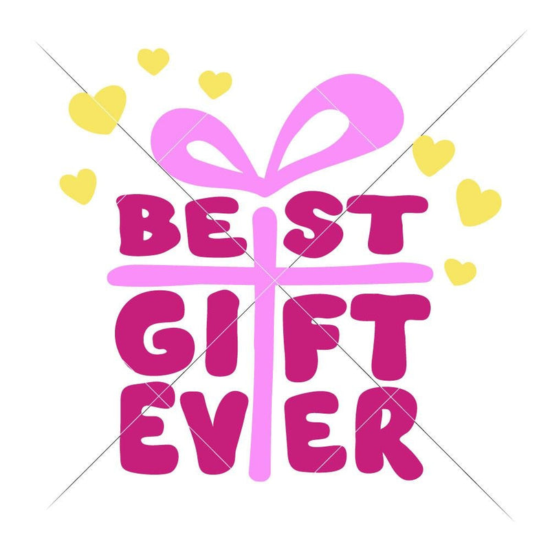 Best Gift Ever Svg Png Dxf Eps Svg Dxf Png Cutting File