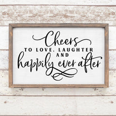 Cheers To Love Laughter And Happily Ever After Wedding Sign Svg Png Dxf Eps Svg Dxf Png Cutting File