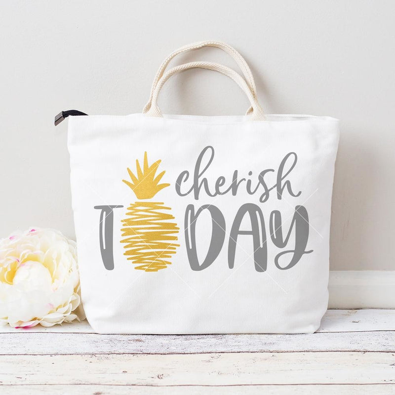 Cherish Today Pineapple Svg Png Dxf Eps Svg Dxf Png Cutting File