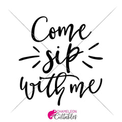 Come Sip With Me Svg Png Dxf Eps Svg Dxf Png Cutting File