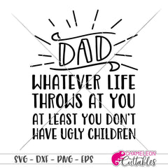 Dad - whatever life throws at you svg png dxf eps SVG DXF PNG Cutting File
