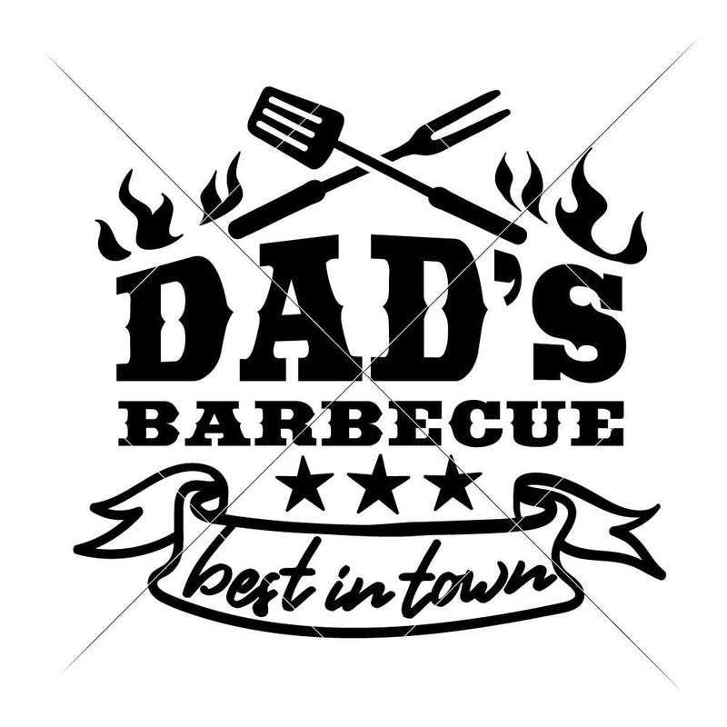 Dads Barbecue Best In Town Svg Png Dxf Eps Svg Dxf Png Cutting File