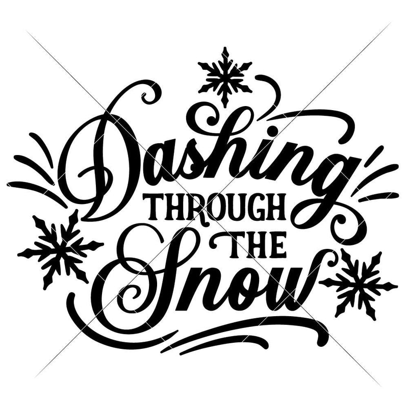 Dashing Through The Snow With Snowflakes Svg Png Dxf Eps Svg Dxf Png Cutting File
