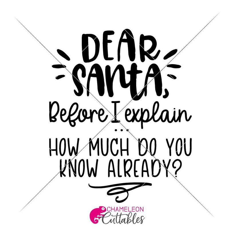 Dear Santa before I explain svg png dxf eps SVG DXF PNG Cutting File