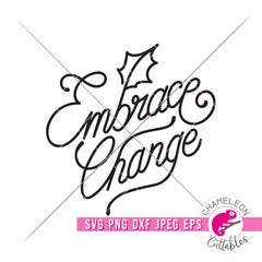 Embrace Change Fall Leaf svg png dxf eps jpeg