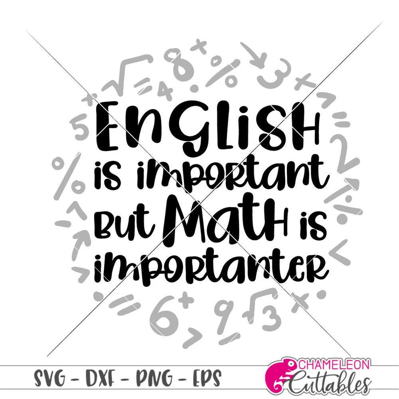 English is important - Math Teacher appreciation svg png dxf eps SVG DXF PNG Cutting File