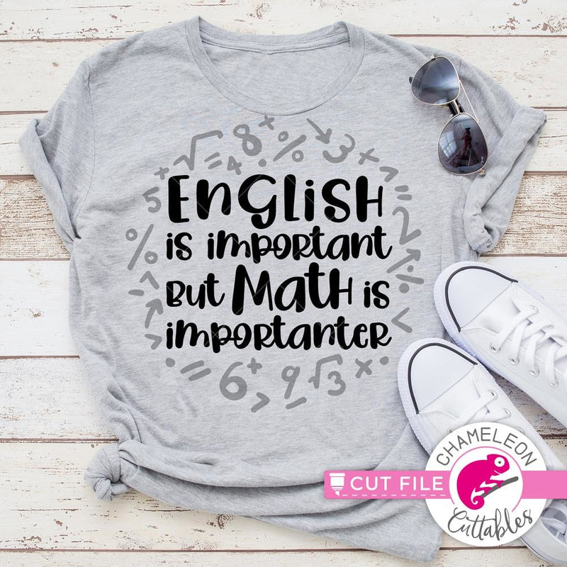 English is important - Math Teacher appreciation svg png dxf eps SVG DXF PNG Cutting File