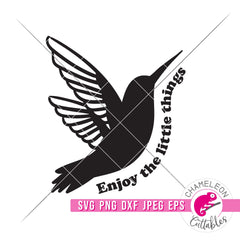 Enjoy the Little Things Hummingbird svg png dxf eps jpeg SVG DXF PNG Cutting File