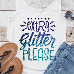 Extra Glitter Please Craft Crafting Svg Png Dxf Eps Svg Dxf Png Cutting File