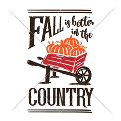 Fall Is Better In The Country Multi Color Svg Png Dxf Eps Svg Dxf Png Cutting File