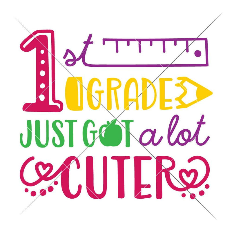 First Grade Just Got A Lot Cuter Svg Png Dxf Eps Svg Dxf Png Cutting File