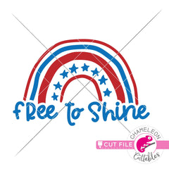 Free to shine rainbow patriotic 4th of July svg png dxf eps jpeg SVG DXF PNG Cutting File