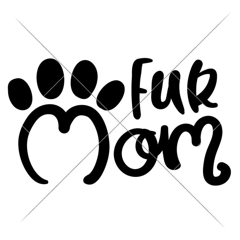 Fur Mom Svg Png Dxf Eps Svg Dxf Png Cutting File