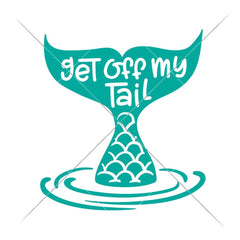 Get off my tail mermaid for car decal svg png dxf eps SVG DXF PNG Cutting File