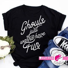 Ghouls just wanna have fun Halloween svg png dxf eps jpeg SVG DXF PNG Cutting File