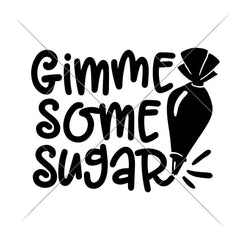 Gimme some Sugar Cookie Frosting Bag for Cookiers svg png dxf eps SVG DXF PNG Cutting File