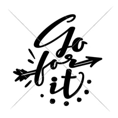 Go For It Svg Png Dxf Eps Svg Dxf Png Cutting File