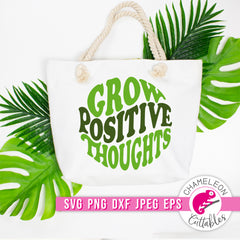 Grow positive thoughts Bundle svg png dxf eps jpeg