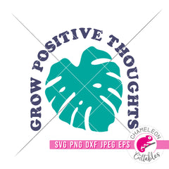 Grow positive thoughts tropical leaf svg png dxf eps jpeg