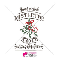 Hand Picked Mistletoe Kisses For Free Svg Png Dxf Eps Svg Dxf Png Cutting File