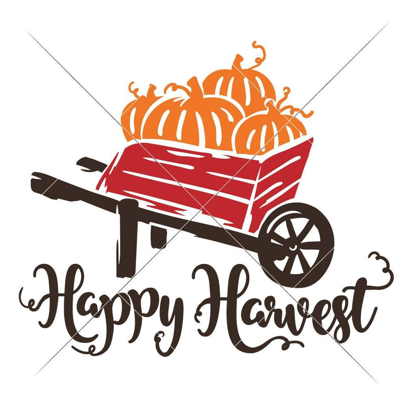Happy Harvest Wheel Barrow Svg Png Dxf Eps Svg Dxf Png Cutting File