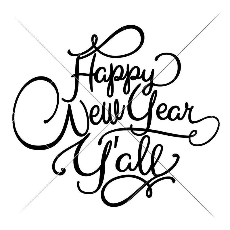 Happy New Year Yall Svg Png Dxf Eps Svg Dxf Png Cutting File
