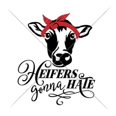 Heifers gonna hate svg png dxf eps SVG DXF PNG Cutting File