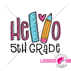 Hello 5th grade back to school svg png dxf eps jpeg SVG DXF PNG Cutting File