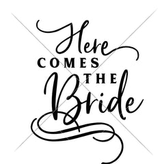 Here Comes The Bride Wedding Sign Svg Png Dxf Eps Svg Dxf Png Cutting File
