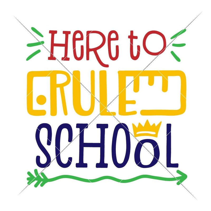 Here To Rule School Svg Png Dxf Eps Svg Dxf Png Cutting File
