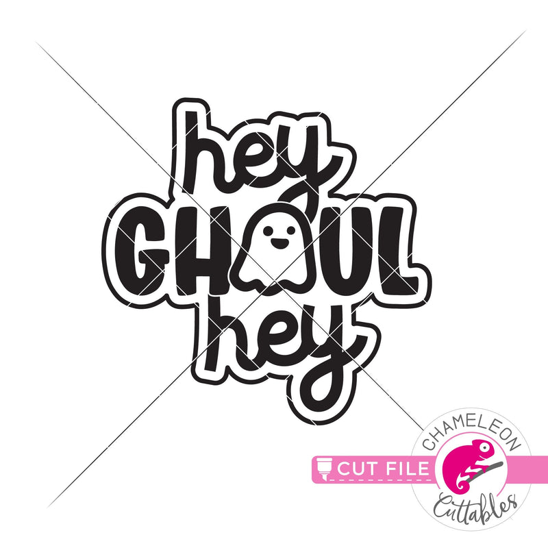 Hey ghoul hey Halloween ghost svg png dxf eps jpeg SVG DXF PNG Cutting File