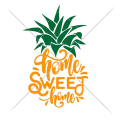 Home Sweet Home Pineapple Svg Png Dxf Eps Svg Dxf Png Cutting File