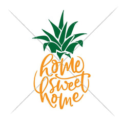 Home Sweet Home Pineapple V2 Svg Png Dxf Eps Svg Dxf Png Cutting File