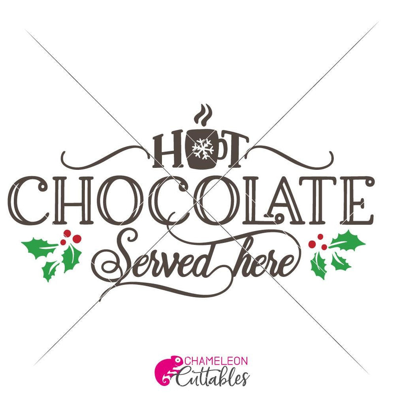 Hot Chocolate Served Here Svg Png Dxf Eps Svg Dxf Png Cutting File