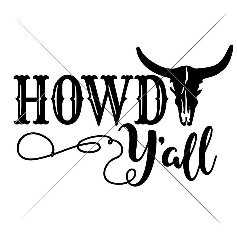 Howdy Yall With Cow Skull Svg Png Dxf Eps Svg Dxf Png Cutting File