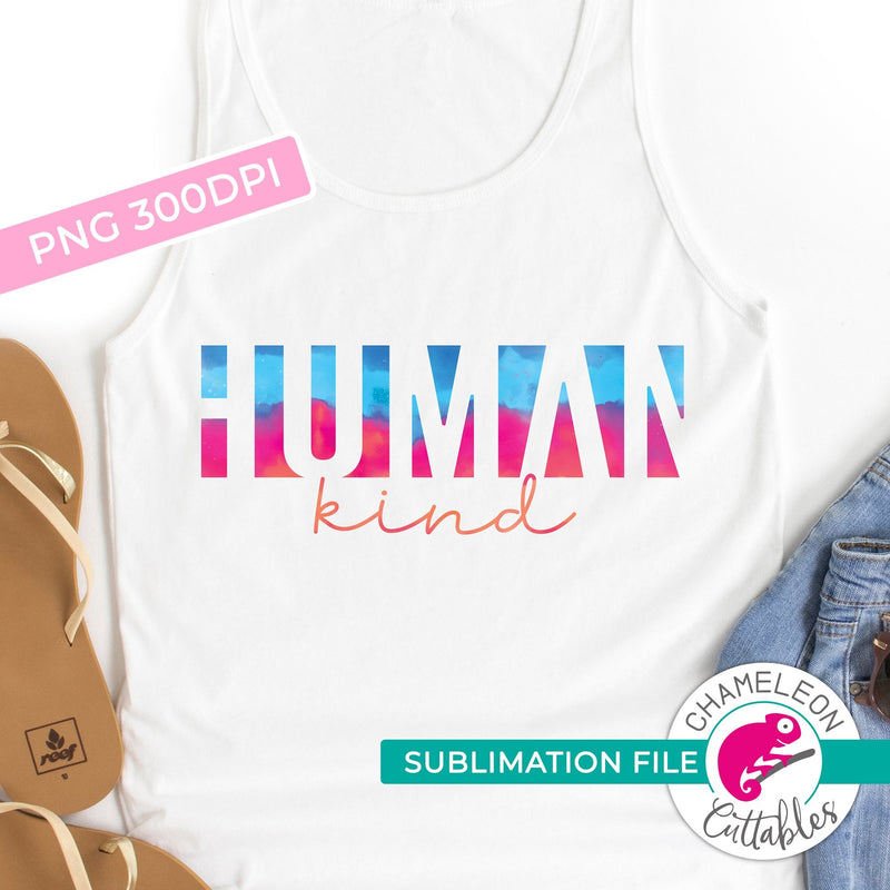 Human Kind Sublimation design pink blue inspirational png PNG file Sublimation PNG