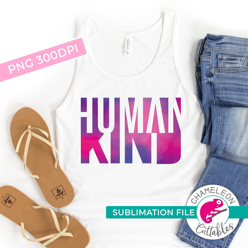 Human Kind Sublimation design pink watercolor inspirational png PNG file Sublimation PNG