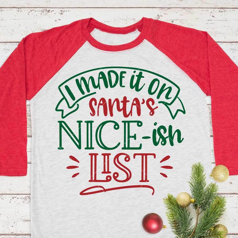 I made it on Santas nice-ish list svg png dxf eps SVG DXF PNG Cutting File