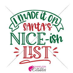 I made it on Santas nice-ish list svg png dxf eps SVG DXF PNG Cutting File