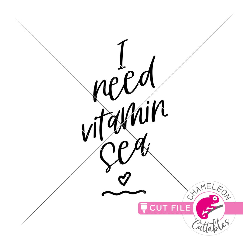 I need vitamin sea svg png dxf eps jpeg SVG DXF PNG Cutting File
