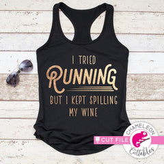 I tried running but I kept spilling my wine svg png dxf eps SVG DXF PNG Cutting File
