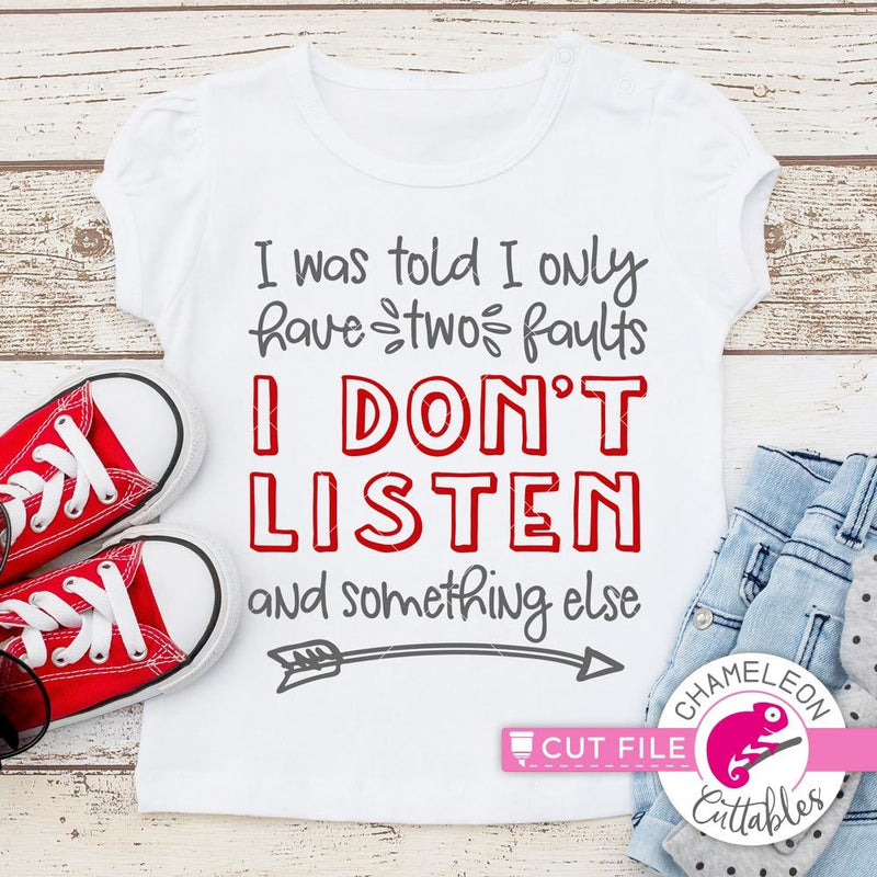 I was told I dont listen funny svg png dxf eps SVG DXF PNG Cutting File